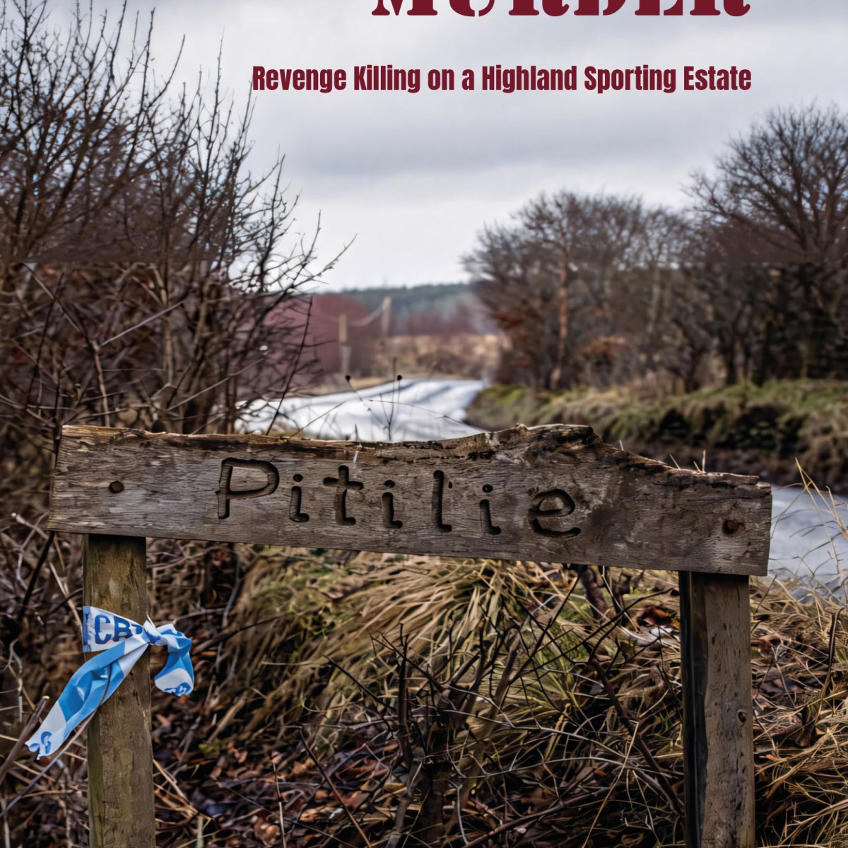 Book review – Prelude to Murder: Revenge Killing on a Highland Sporting&nbsp;Estate